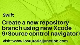 How to create a new github branch from xcode 9 (Bitbucket and Github)