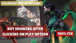 Fix"Valorant || not launching not showing after clicking on play option"