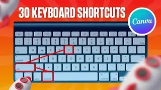 30 Canva Keyboard Shortcuts in 8 minutes (You need to know them!)🚀