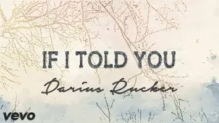 Darius Rucker - If I Told You (Lyrics)