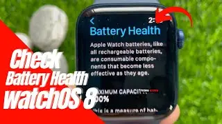 How to Check Apple Watch Battery Health in watchOS 8