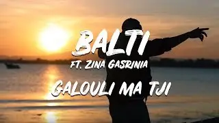 Balti ft. Zina Gasrinia - Galouli Ma Tji (Jugni Ji Remix)