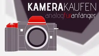 Analoge Fotografie für Anfänger - Eine Kamera kaufen