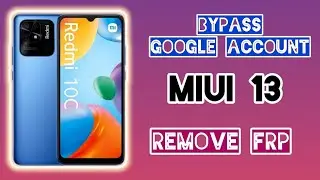 Xiaomi Redmi 10C ( 220333QAG ) Bypass Google Account Without PC MIUI 13