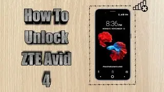 How to unlock ZTE Avid 4 | Sim Unlock MetroPcs ZTE Avid 4