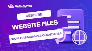 How To Restore Your Website Files From the HarmonWeb Client Area | Harmonweb Tutorials