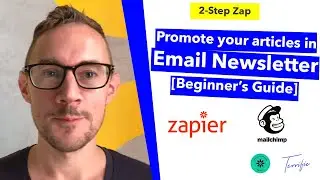 How to promote your articles with Mailchimp Email using Zapier - Terrific Tutorial