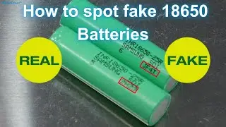 How to spot fake 18650 Batteries.