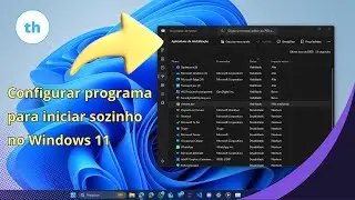 Como configurar um programa para iniciar sozinho no Windows 11?