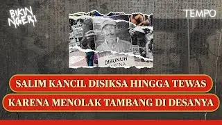 Salim Kancil Disiksa hingga Tewas karena Menolak Tambang di Desanya