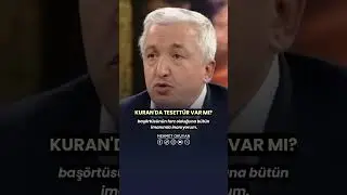 Kuran'da Başörtüsü Var Mı? Kuran'da Tesettür ve Örtünme Var Mıdır?  Prof. Dr. Mehmet OKUYAN