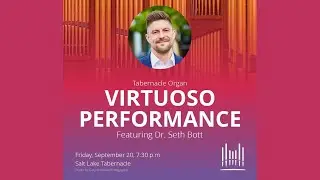 Organ Virtuoso Concert | Seth Bott