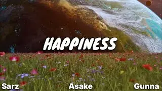 Sarz, Asake & Gunna - Happiness lyrics (Visualizer)