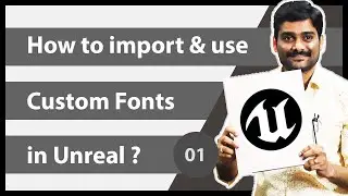 How to use Custom Fonts in Unreal Engine - Unreal Asset Workflow Tutorial 01