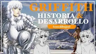 GRIFFITH HISTORIA & DESARROLLO / ANIME 1997 (con dibujos)