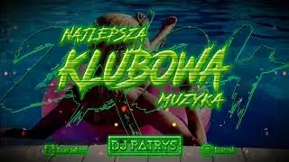 😈🔥🧡NAJLEPSZA MUZYKA KLUBOWA🧡🔥😈POMPA DO AUTA  🧡🔥🧡VOL.13 🔥🎶SIERPIEŃ 2024🔥🎶 @DjPatrys 🧡