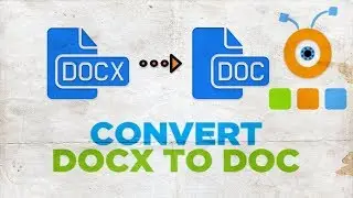 How to Convert DOCX to DOC