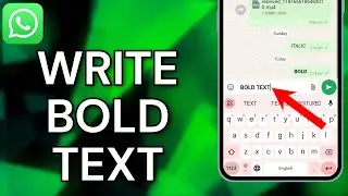 How To Send Bold TEXT In WhatsApp - Full Guide