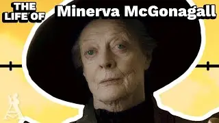 The Life Of Minerva McGonagall (Harry Potter)