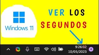 Como ver los SEGUNDOS del reloj de Windows 11 ⏰⌚👀