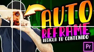 🔴Efecto AUTO REFRAME - Enmarcado automático -TUTORIAL Adobe premiere pro 2020 auto reframe 5 minutos