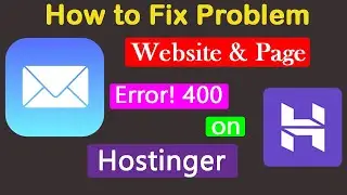 How To Fix Website Problem Error! 400 On Hostinger 2020 | Hostinger Par Error! 400 Kaise Remove kare