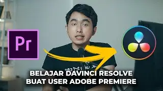 Memahami DaVinci Resolve Untuk Pengguna Adobe Premiere Pro!! Fiturnya gokil banget pak!!!