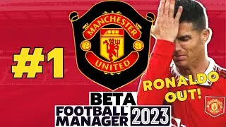 Can United Survive Without RONALDO? | #1 | Manchester United FM23 BETA Save | Football Manager 2023