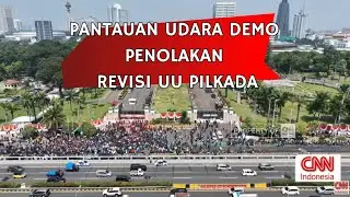 Live: Kondisi Terkini Aksi Demo Penolakan Revisi UU Pilkada