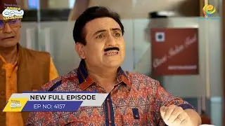 FULL EPISODE! 4157 -Jethalal Ka Hua Popat!| Taarak Mehta Ka Ooltah Chashmah | तारक मेहता