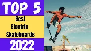 Best Electric Skateboard 2023