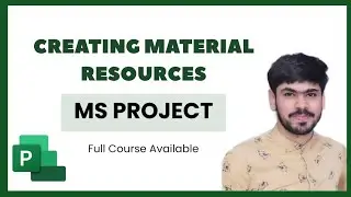 9 Creating Material Resources in Microsoft Project