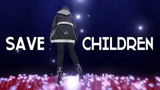 【Charity 3D KARAOKE】Save children from abuse and neglect