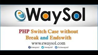 PHP switch case without break and endswitch | eWaySol