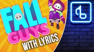 Fall Guys WITH LYRICS - Brentalfloss