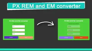 PX - REM - EM converter using HTML, CSS and JS | CodeSmoker