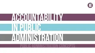 Ensuring Accountability in Public Administration