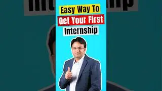 How to Get Your First Internship ?