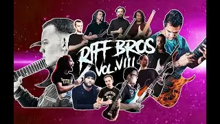 Riff Bros: Vol. 8 || 12 Guitarists in One Video