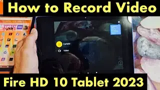 Amazon Fire HD 10 Tablet 2023: How to Record Video