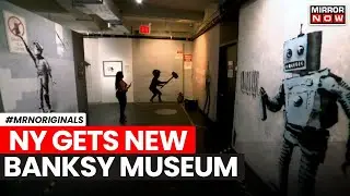 Banksy Museum In New York |  Art Preservation | Banksy Street Art