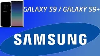 Samsung Galaxy S9/S9+ (Rumors & My Expectations)