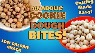 ANABOLIC RAW COOKIE DOUGH BITES I High PROTEIN, FIBER & Low FAT I DIET HACK RECIPE