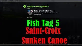 Fishing Planet - Fish Tag Coordinates 5 Saint-Croix Sunken Canoe