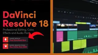 How to Download DaVinci Resolve 18/18.5 and Editing Basics