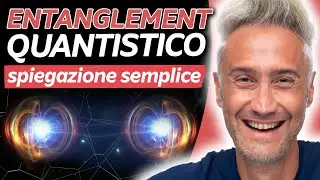 ENTANGLEMENT QUANTISTICO Spiegazione Semplice - Lezione di Fisica Quantistica