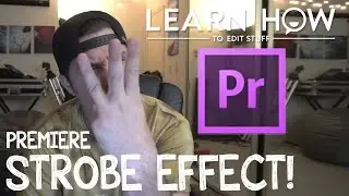 How To Create A Strobe Effect in Adobe Premiere CC