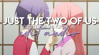 edit audio - just the two of us (grover washington, jr.)