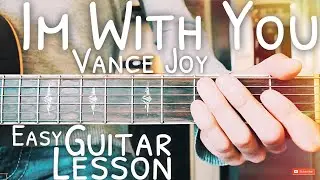 I'm With You Vance Joy Guitar Lesson for Beginners // I'm With You Guitar // Lesson 