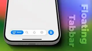 Floating Tab Bar - iOS 17 & 18